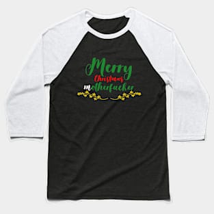 Merry Christmas motherfucker Baseball T-Shirt